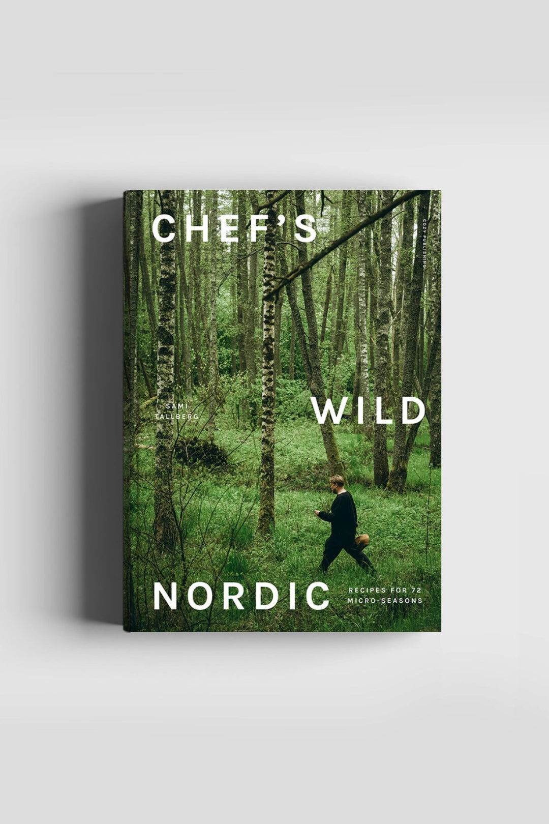 Cozy Publishing Cookbook: Chef’S Wild Nordic – Recipes For 72 Micro-Seasons